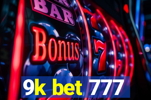 9k bet 777